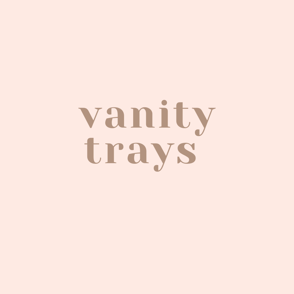 Vanity Trays